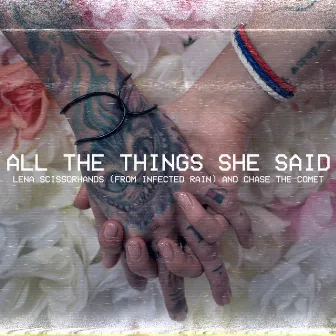 All the Things She Said (Feat. Chase the Comet) by Lena Scissorhands