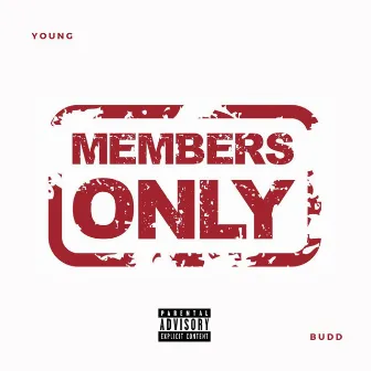 Members Only by YOUNG BUDD