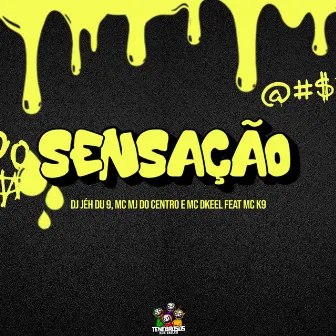 Sensação by MC MJ Do Centro