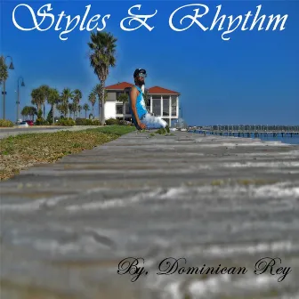 Styles & Rhythm by Dominican Rey