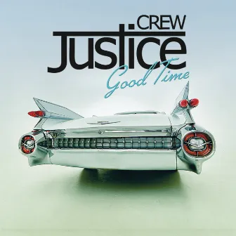 Good Time by Justice Crew