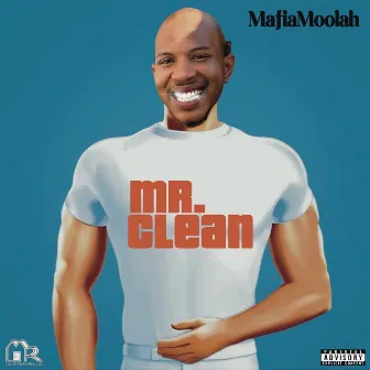 Mr. Clean by MafiaMoolah