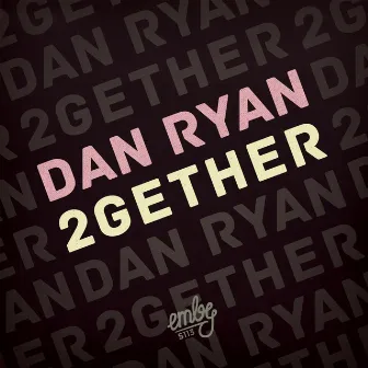 2Gether by Dan Ryan