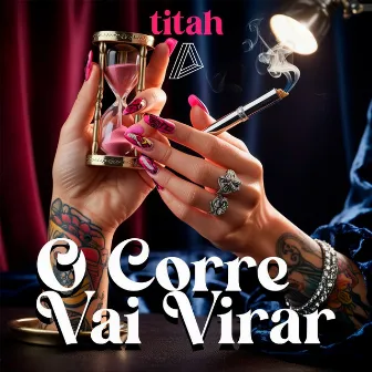 O Corre Vai Virar by Titah