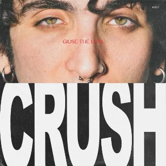 CRUSH by Giuse The Lizia