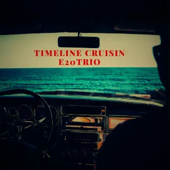 Timeline Cruisin (instrumental) by E20 Trio