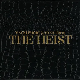 The Heist by Ryan Lewis