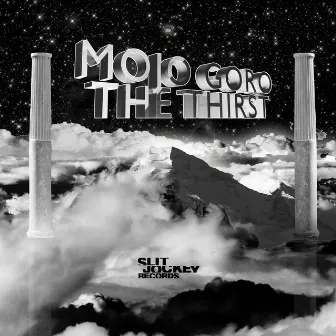 The Thirst - EP by Mojo Goro