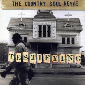 Testifying by The Country Soul Revue