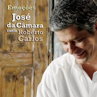 Emocoes Jose Da Camara Canta Roberto Carlos by José da Câmara