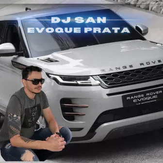 Evoque Prata (Remix) by DJ San