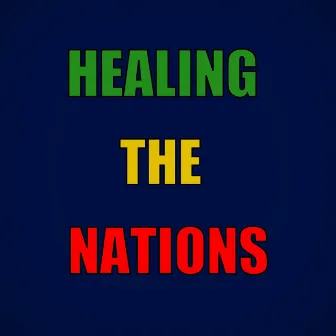 HEALING THE NATIONS by SENNID