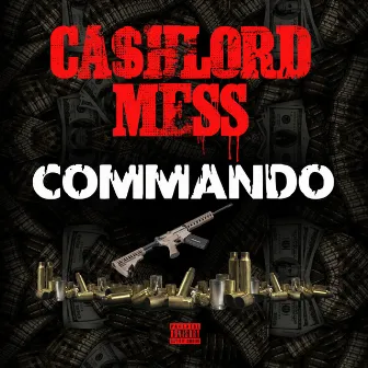 Commando by CashLord Mess