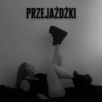 PRZEJAŻDŻKI by Julia Okulewicz