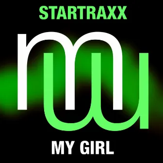 My Girl (Radio Edit) by Startraxx