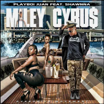 Miley Cyru$ by Playboi Juan