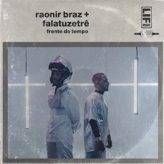 Frente do Tempo by Raonir Braz