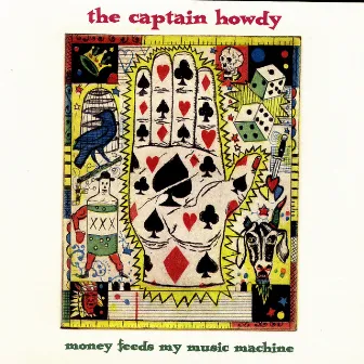 Money Feeds My Music Machine by The Captain Howdy