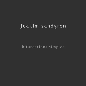 Bifurcations Simples by Joakim Sandgren