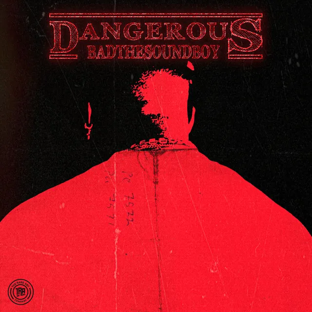 DANGEROUS