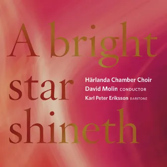 A Bright Star Shineth by Härlanda Kammarkör