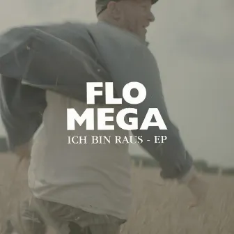 Ich bin raus by Flo Mega