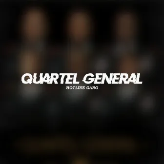 Quartel General by Hotline Gang