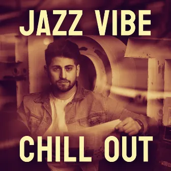 Jazz Vibe Chill Out by Sunday Jazz Cafe Lounge