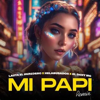 MI PAPI (Remix) by Lauta el Heredero