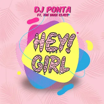 Hey! Girl by Dj Ponta