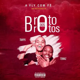 Broto dos Brotos by Traypo Estrela