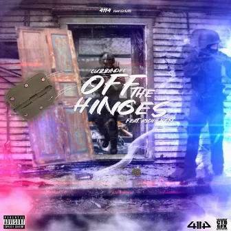 Off The Hinges (feat. Richh Kenn) by CuzzinDee