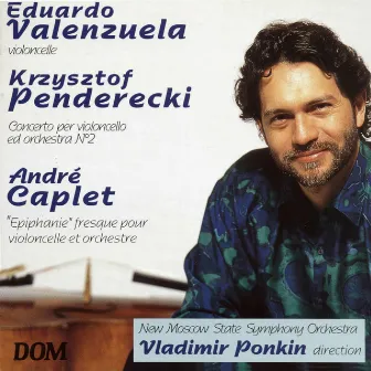 Penderecki: Concerto pour violoncelle et orchestre No. 2 - Caplet: Épiphanie by Vladimir Ponkin