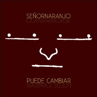 Puede Cambiar by Señor Naranjo