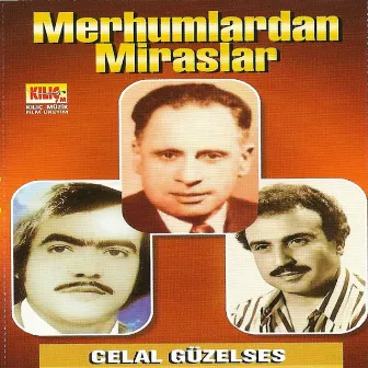 Merhumlardan Miraslar by Celal Güzelses