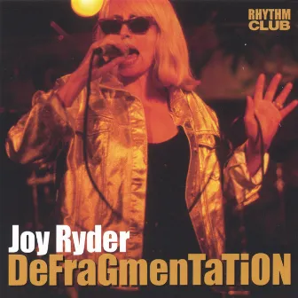 Defragmentation by Joy Ryder