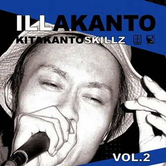 ILLAKANTO (VOL.2) by KITAKANTO SKILLZ