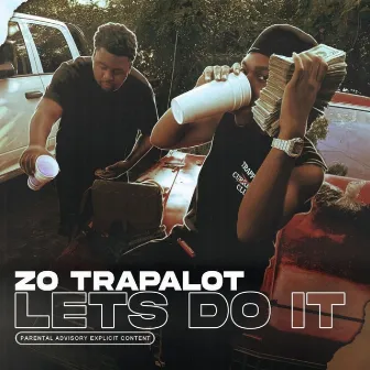 Lets Do It by Zo Trapalot