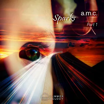 Sparks (Part 1) by a.m.c.