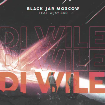 Di Wile by Black Jar Moscow