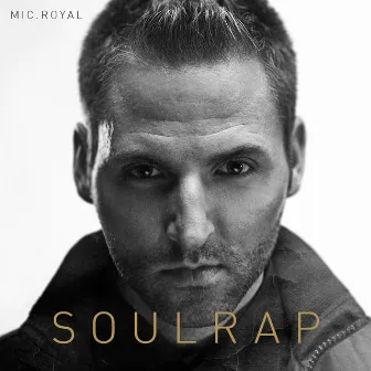 Soulrap by Mic.Royal