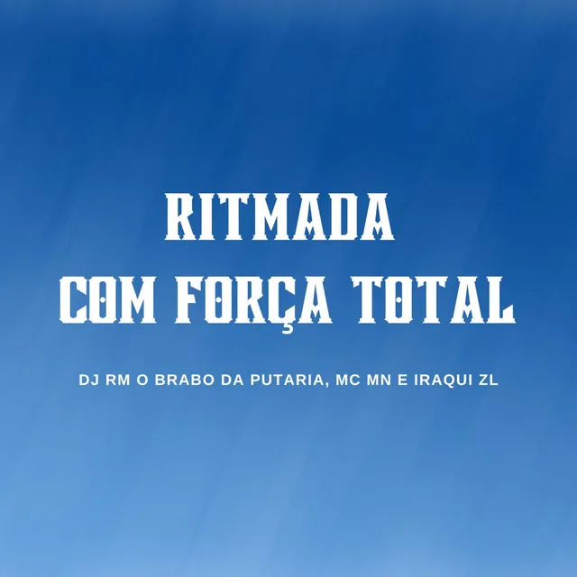 Ritmada Com Força Total