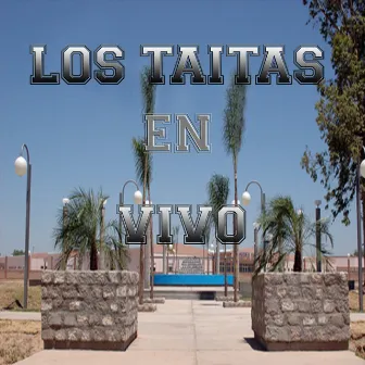 Los Taitas en Vivo by Los Taitas