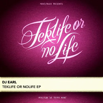 Teklife Or Nolife EP by DJ Earl