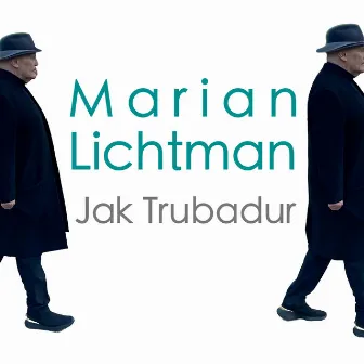 Jak Trubadur (Radio Edit) by Marian Lichtman