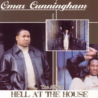 Hell At The House by Omar Cunningham