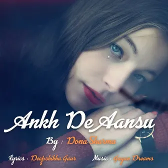 Ankh De Aansu by Dona Sharma