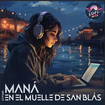 En El Muelle De San Blas (LoFi Version) by LoFi HITS