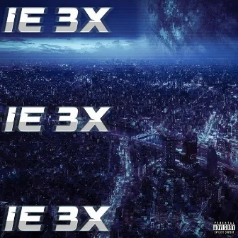 IE 3X by Rich I.E.