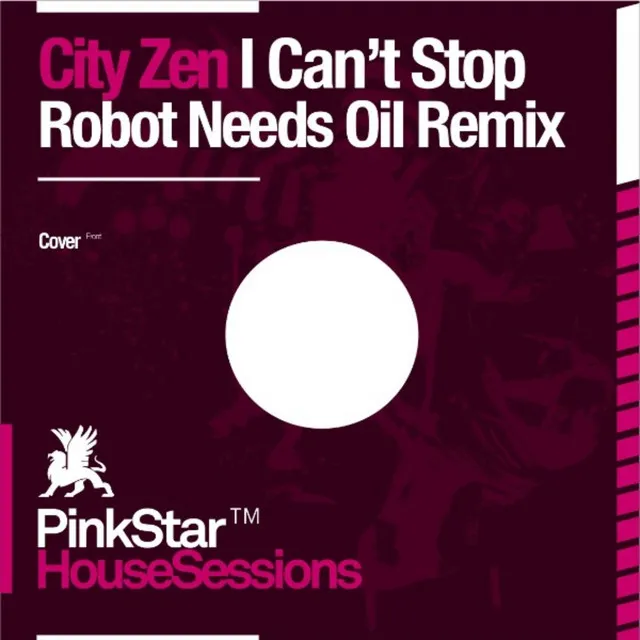 I Can't Stop - Robot Needs Oil Dub